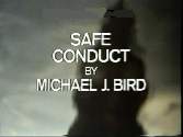 Safe Conduct by Michael J Bird